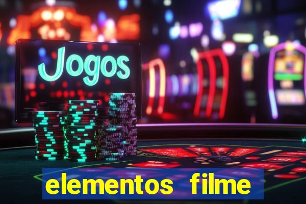 elementos filme completo dublado drive